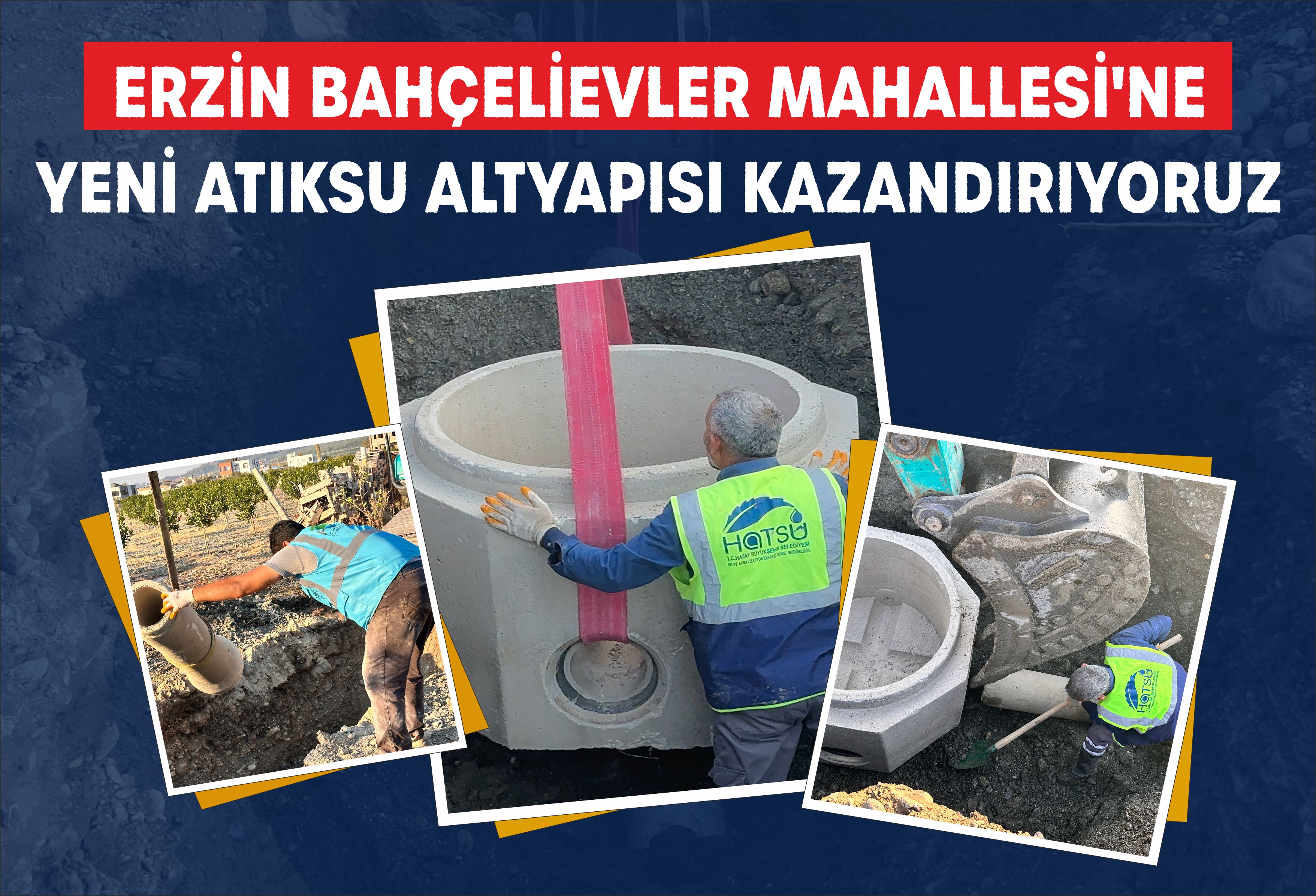 Erzin Bahçelievler’in Altyapı İhtiyacı Karşılanıyor  